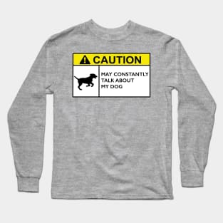 Caution Dog Long Sleeve T-Shirt